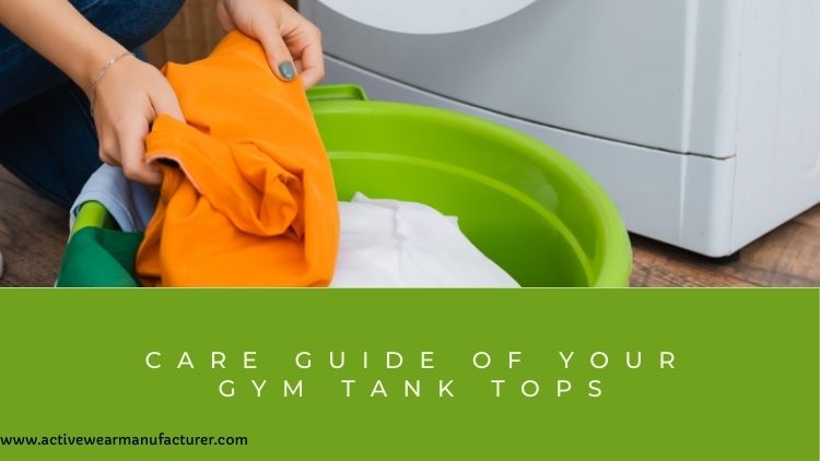 caring tips for gym tank tops