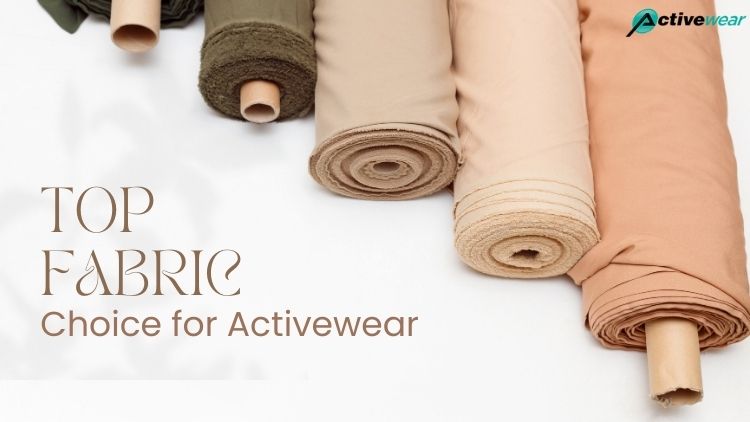 types of fabrics for activewear