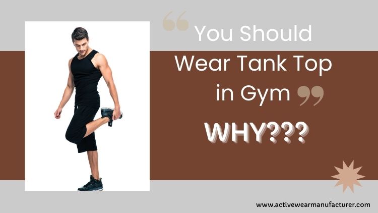 why tank top apt. for gym